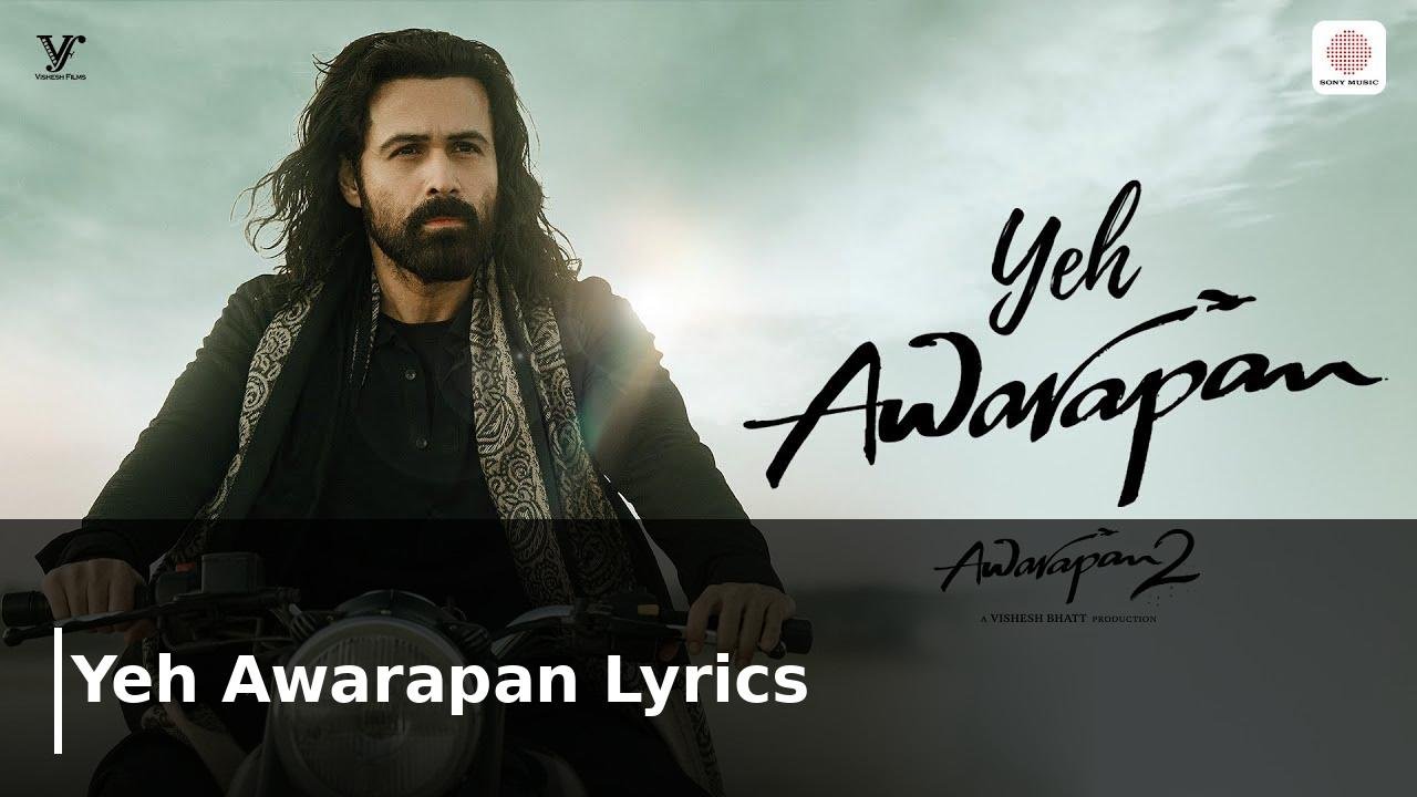 Yeh Awarapan